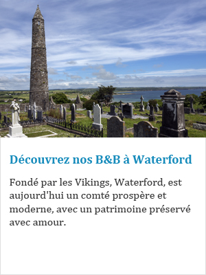 Découvrez nos B&B à Waterford